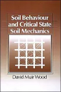 Soil Behaviour and Critical State Soil Mechanics