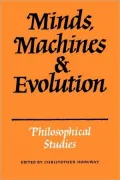 Mind, Machines and Evolution: Philosophical Studies