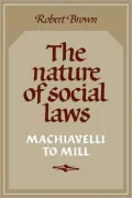 The Nature of Social Laws: Machiavelli to Mill