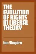 The Evolution of Rights in Liberal Theory: An Essay in Critical Anthropology