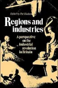 Regions and Industries: A Perspective on the Industrial Revolution in Britain