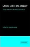 Christ, Ethics and Tragedy: Essays in Honour of Donald MacKinnon