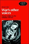 War's Other Voices: Women Writers on the Lebanese Civil War
