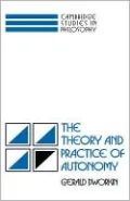 The Theory and Practice of Autonomy