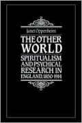 The Other World: Spiritualism and Psychical Research in England, 1850-1914
