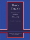 Teach English: A Training Course for Teachers: Teacher's Workbook