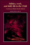 Politics, Work, and Daily Life in the USSR: A Survey of Former Soviet Citizens