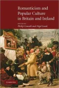 Romanticism and Popular Culture in Britain and Ireland