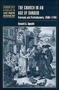 Church in an Age of Danger: Parsons and Parishioners, 1660-1740