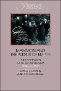 Mammon and the Pursuit of Empire: The Economics of British Imperialism (Interdisciplinary Perspectives on Modern History)