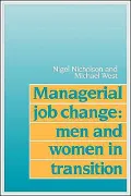Managerial Job Change: Men and Women in Transition