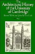 Architectural History of the University of Cambridge and the Colleges of Cambridge and Eton