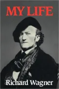 Wagner : My Life
