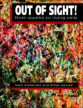 Out of Sight: From Quarks to Living Cells