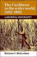 The Caribbean in the Wider World, 1492-1992: A Regional Geography