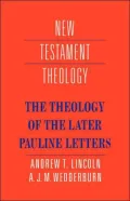 The Theology of the Later Pauline Letters