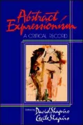 Abstract Expressionism: A Critical Record
