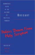 Bossuet: Politics Drawn from the Very Words of Holy Scripture