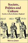 Society, Politics and Culture : Studies in Early Modern England