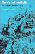 Marx's Lost Aesthetic: Karl Marx and the Visual Arts