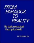 From Paradox to Reality: Our Basic Concepts of the Physical World
