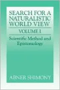 The Search for a Naturalistic World View: Volume 1