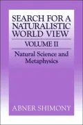 The Search for a Naturalistic World View: Volume 2