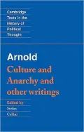 Arnold: 'Culture and Anarchy' and Other Writings