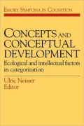 Concepts and Conceptual Development: Ecological and Intellectual Factors in Categorization