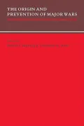 The Origin and Prevention of Major Wars