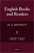 English Books and Readers 1475 to 1557: Being a Study in the History of the Book Trade from ...