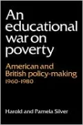 An Educational War on Poverty: American and British Policy-Making 1960-1980