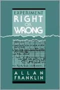 Experiment, Right or Wrong