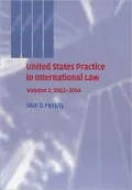 United States Practice in International Law, Volume 2: 2002-2004