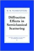 Diffraction Effects in Semiclassical Scattering (Montroll Memorial Lecture Series in Math Series #1)