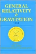 General Relativity and Gravitation 1989: Proceedings of the 12th International Conference on General Relativity and Gravitation