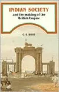 Indian Society and the Making of the British Empire