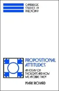 Propositional Attitudes: An Essay on Thoughts and How We Ascribe Them