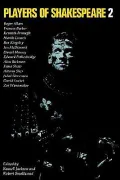 Players of Shakespeare 2: Further Essays in Shakespearean Performance by Players with the Royal Shakespeare Company, Vol. 2