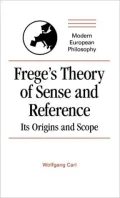 Frege's Theory of Sense and Reference: Its Origin and Scope