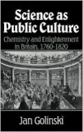Science As Public Culture: Chemistry and Enlightenment in Britain, 1760-1820