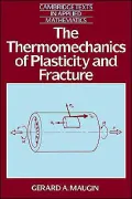 The Thermomechanics of Plasticity and Fracture