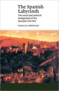 The Spanish Labyrinth: An Account of the Social and Political Background of the Spanish Civil War