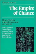 The Empire of Chance: How Probability Changed Science and Everyday Life