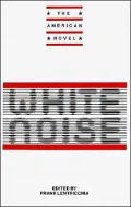 New Essays on White Noise (The American Novel Series)