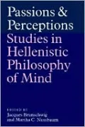 Passions and Perceptions: Studies in Hellenistic Philosophy of Mind