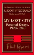 My Lost City: Personal Essays, 1920-1940