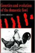 Genetics and Evolution of the Domestic Fowl