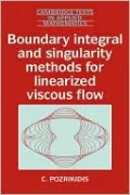 Boundary Integral and Singularity Methods for Linearized Viscous Flow
