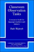 Classroom Observation Tasks: A Resource Book for Language Teachers and Trainers